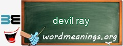 WordMeaning blackboard for devil ray